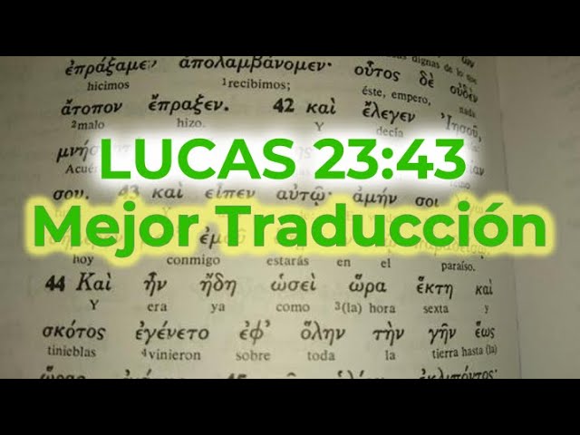 lucas 2343 significado de hoy estaras conmigo en el paraiso