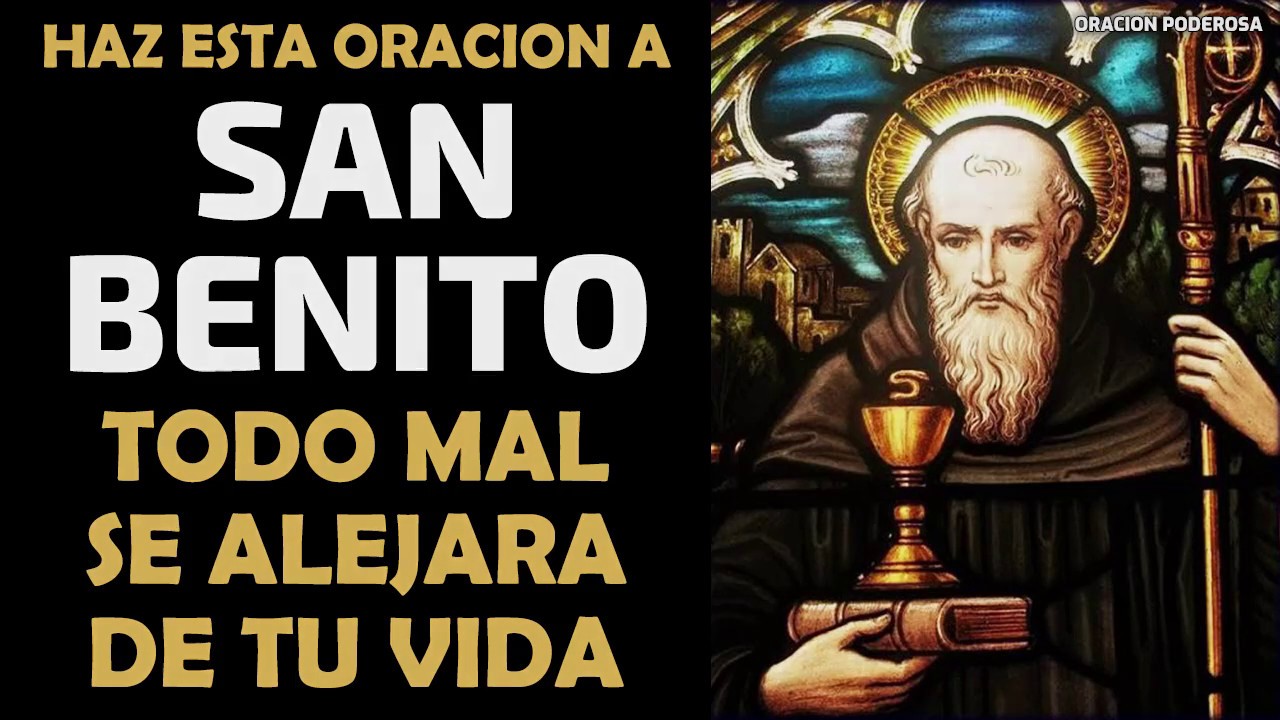 Poderosa oración de San Benito contra todo mal: 5 pasos infalibles 4 poderosa oracion de san benito contra todo mal