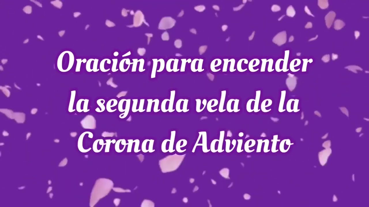 Segunda vela de adviento oración: 5 reflexiones conmovedoras 8 segunda vela de adviento oracion