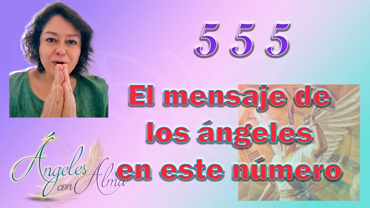 Significado 555: 5 claves para entender su poder espiritual 5 significado 555