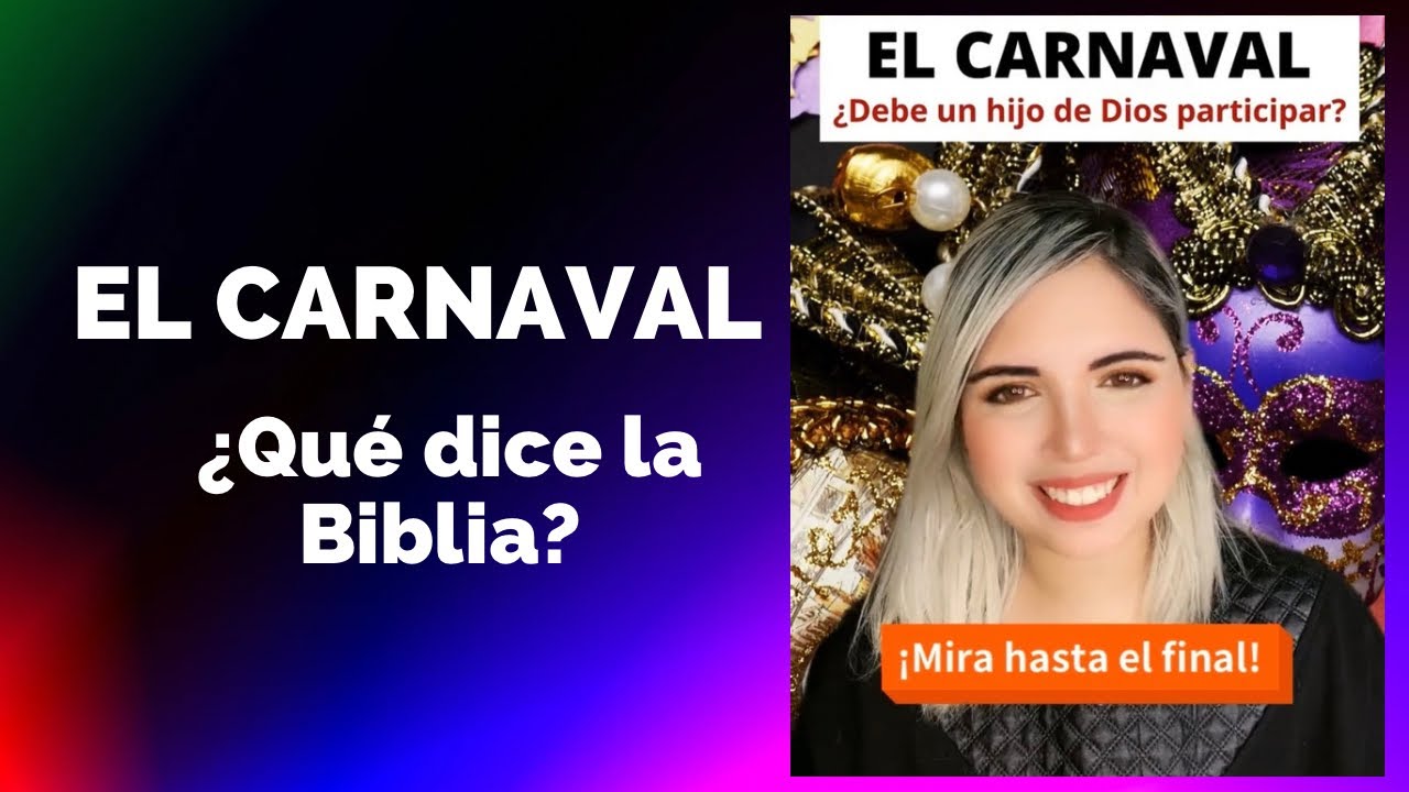 Significado del carnaval lo que dice la biblia: 7 lecciones impactantes 4 significado del carnaval lo que dice la biblia