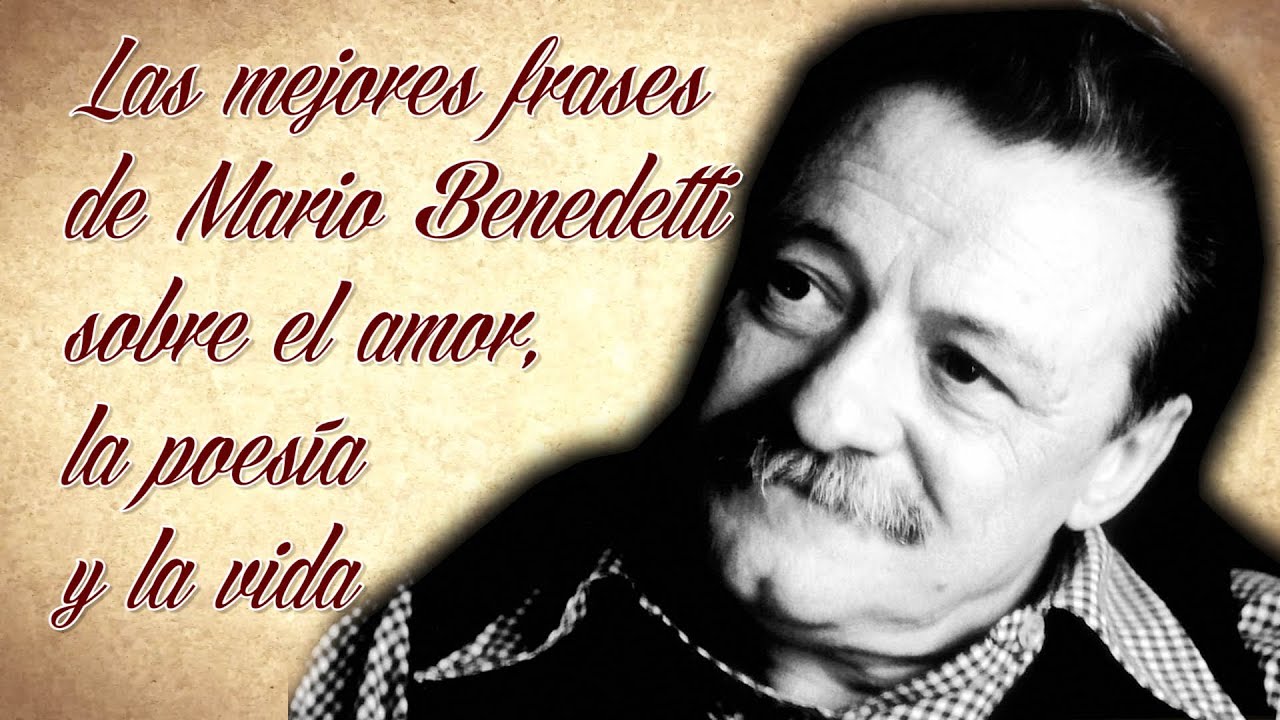 frases de mario benedetti de amor
